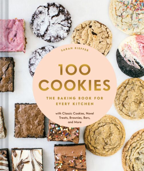 , Cookbook Critic: &#8216;100 Cookies: The Baking Book for Every Kitchen&#8217; by Sarah Kieffer